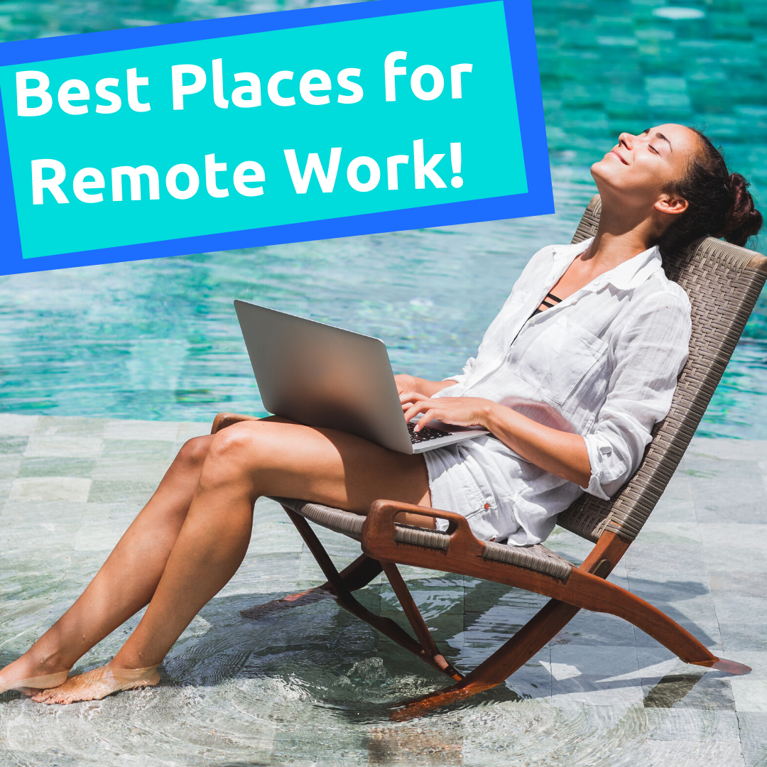 Think Outside The Box： Best Places for Remote Work