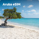 Aruba eSIM – Fast & Reliable Travel Data for Aruba